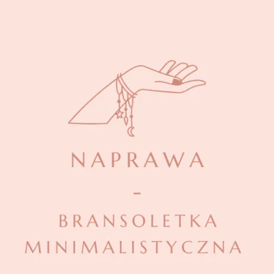 Naprawa - Bransoletka Minimalistyczna